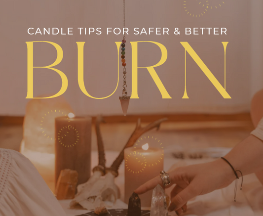 Candle Tips for Safer and Better Burn